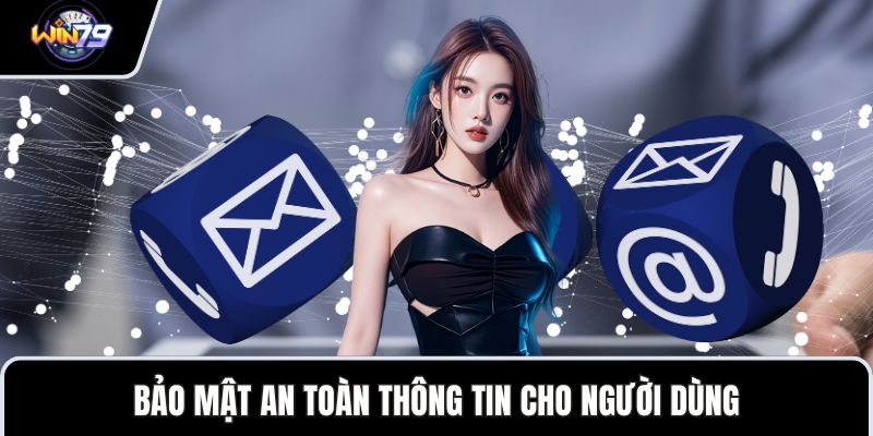 Bảo mật an toàn thông tin cho người dùng