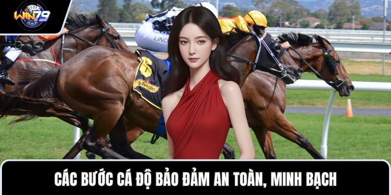 Các bước cá độ bảo đảm an toàn, minh bạch