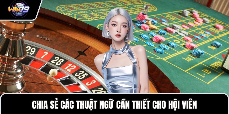 Chia sẻ các thuật ngữ cần thiết cho hội viên
