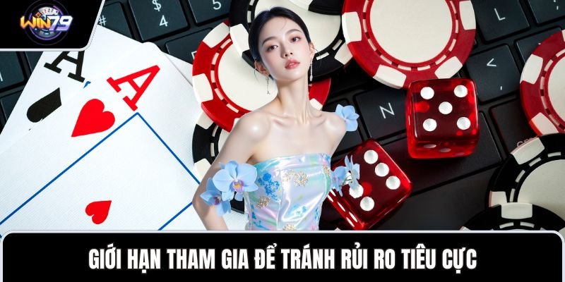 Giới hạn tham gia để tránh rủi ro tiêu cực
