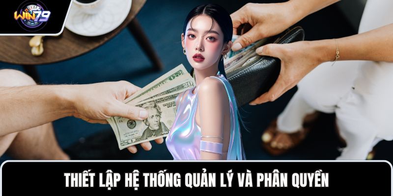 Thiết lập hệ thống quản lý và phân quyền